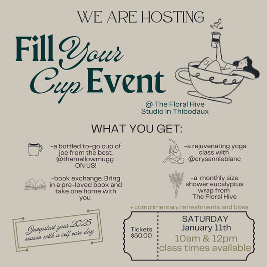 Fill Your Cup @ The Floral Hive